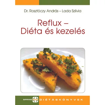 Dr. Rosztóczy András, Lada Szilvia - Reflux - Diéta és kezelés - Diétás sorozat