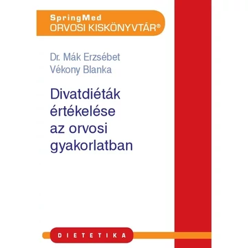 Dr. Mák Erzsébet, Vékony Blanka - Divatdiéták értékelése a háziorvosi gyakorlatban