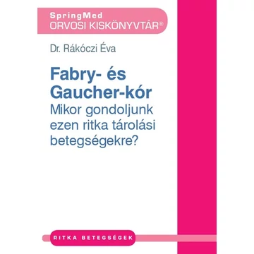 Dr. Rákóczi Éva - Fábry- és Gaucher-kór