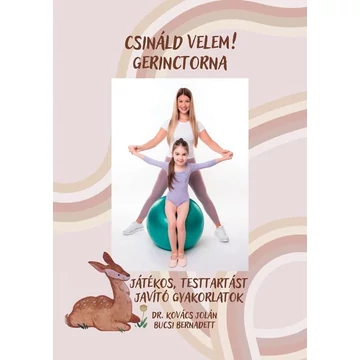 Dr. Kovács Jolán - Csináld velem! Lábtorna - Csináld velem! Gerinctorna Kicsiknek, nagyoknak