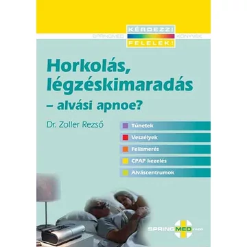 Dr. Zoller Rezső - Horkolás, légzéskimaradás - alvási apnoe?