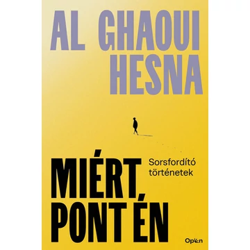 Al Ghaoui Hesna - Sorsfordító történetek