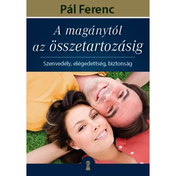 Pál Ferenc - A magánytól az összetartozásig