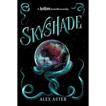 Alex Aster - Skyshade (Lightlark-sorozat 3. rész)