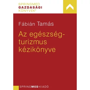 Fábián Tamás - Az egészségturizmus kézikönyve