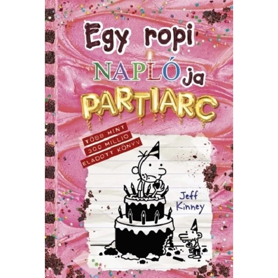 Jeff Kinney - Egy ropi naplója 20. - Partiarc