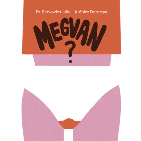 Dr. Benkovics Júlia - Megvan?