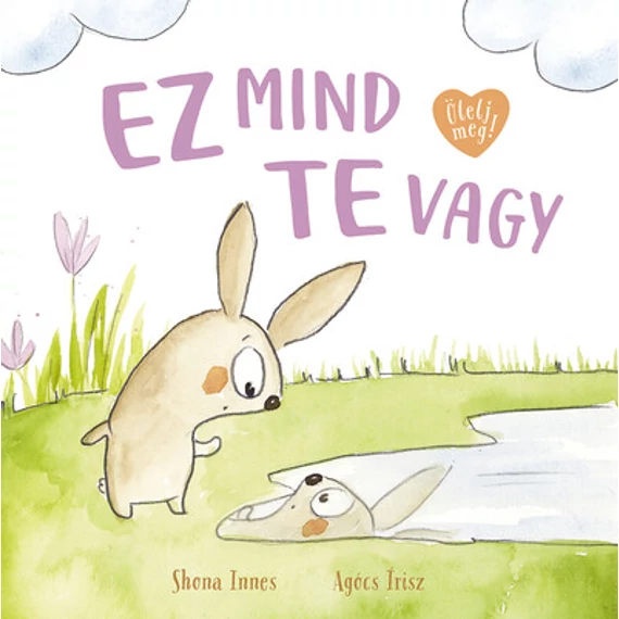 Shona Innes - Ez mind te vagy - Ölelj meg!