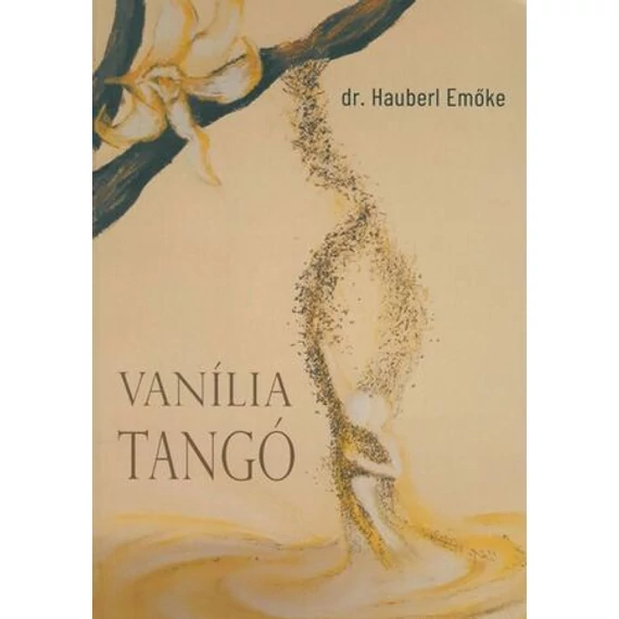 Dr. Hauberl Emőke - Vanília tangó