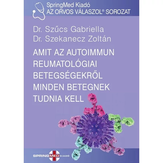 Amit az autoimmun reumatológiai betegségekről minden betegnek tudnia kell