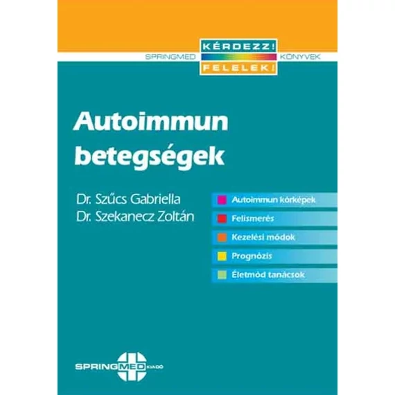 Dr. Szekanecz Zoltán, Dr. Szűcs Gabriella - Autoimmun betegségek