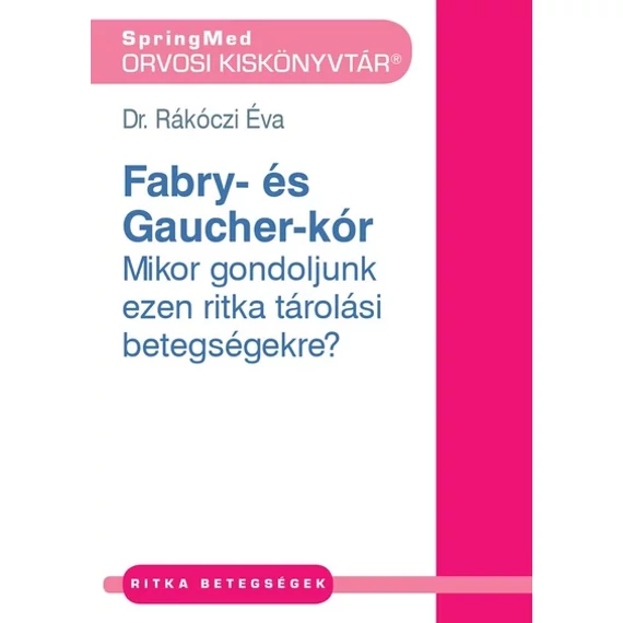 Dr. Rákóczi Éva - Fábry- és Gaucher-kór