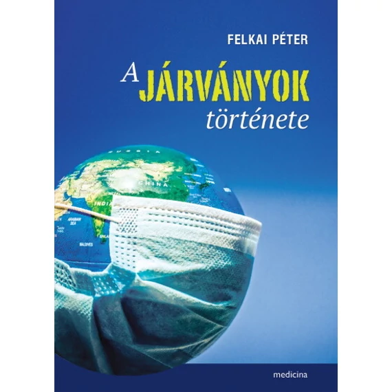 Dr. Felkai Péter - A járványok története