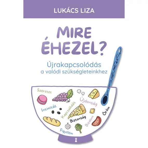 Lukács Liza - Mire éhezel?