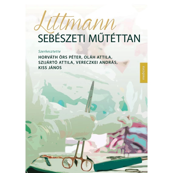 Littmann Sebészeti műtéttan 2. kiadás