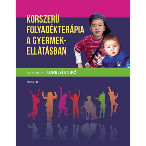 Dr. Ujhelyi Enikő - Korszerű folyadékterápia a gyermekellátásban