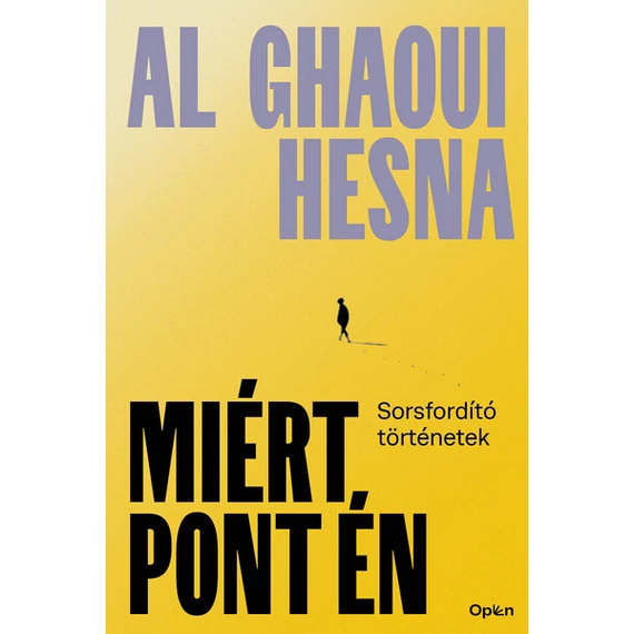 Al Ghaoui Hesna - Sorsfordító történetek