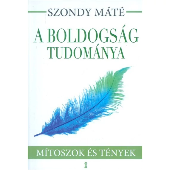 Szondy Máté - A boldogság tudománya