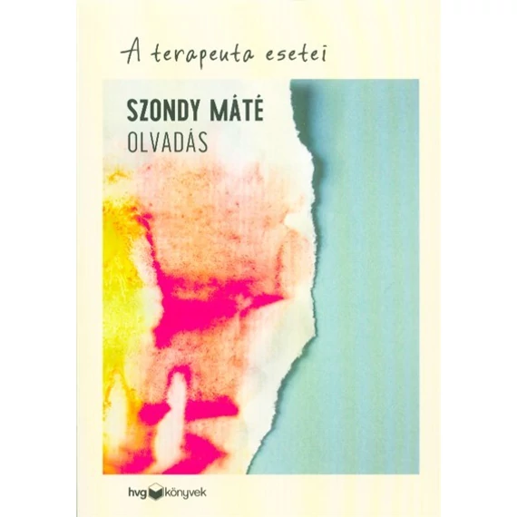 Szondy Máté - Olvadás / A terapeuta esetei