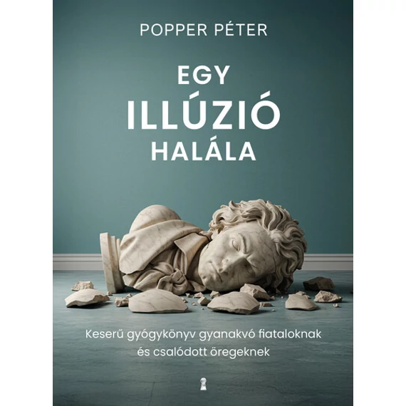 Popper Péter - Egy illúzió halála