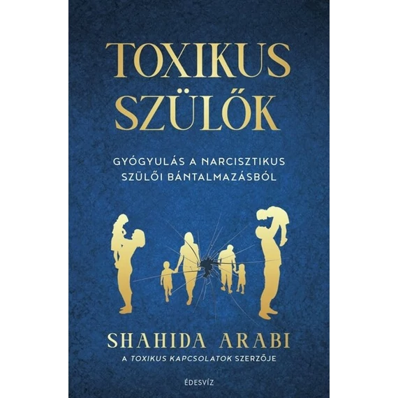 Shahida Arabi - Toxikus szülők