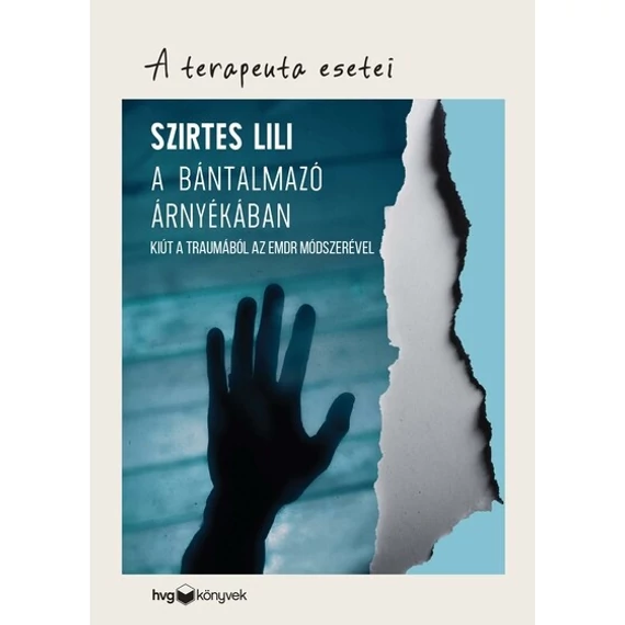 Szirtes Lili - A bántalmazó árnyékában