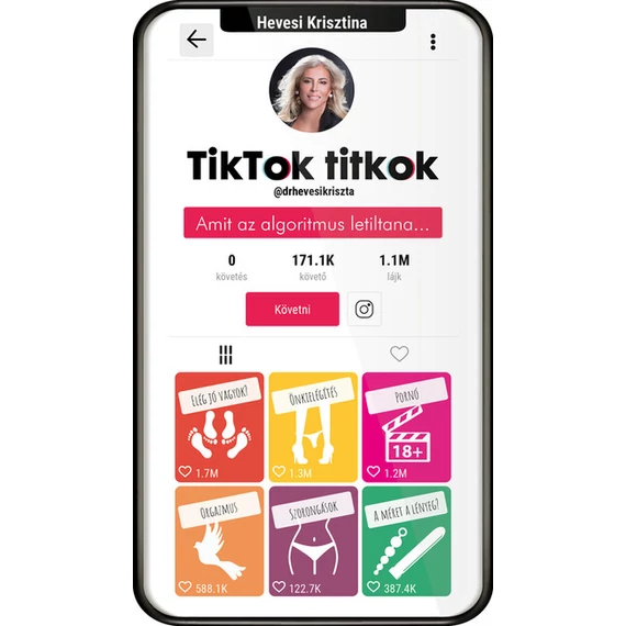 Hevesi Krisztina - TikTok titkok - Amit az algoritmus letiltana