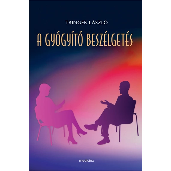 Tringer László - A gyógyító beszélgetés