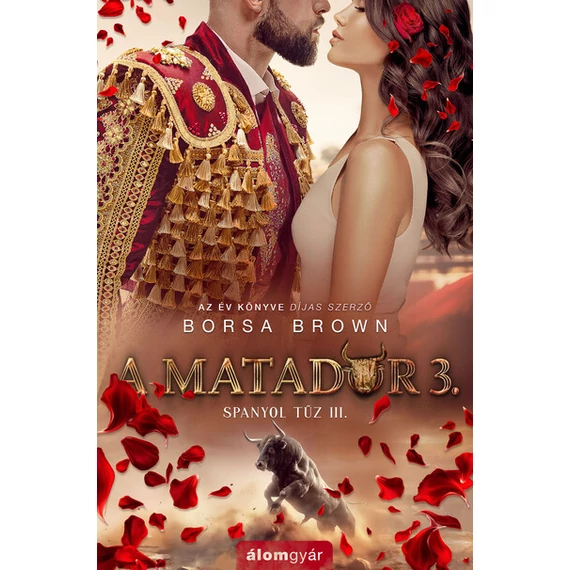 Borsa Brown - A matador 3. - Spanyol tűz III.